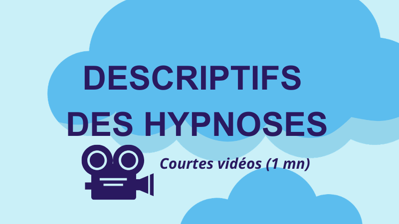 Descriptif des hypnoses